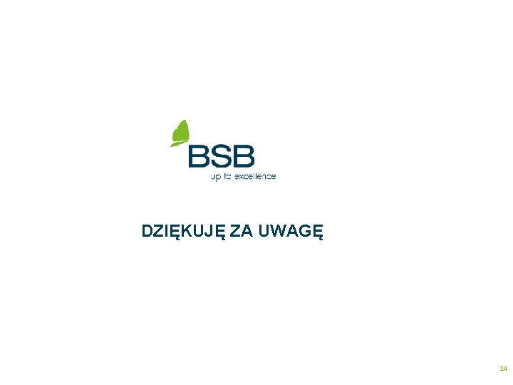 DZIĘKUJĘ ZA UWAGĘ Bazy i Systemy Bankowe Sp. z o. o. ul. Kasprzaka 3