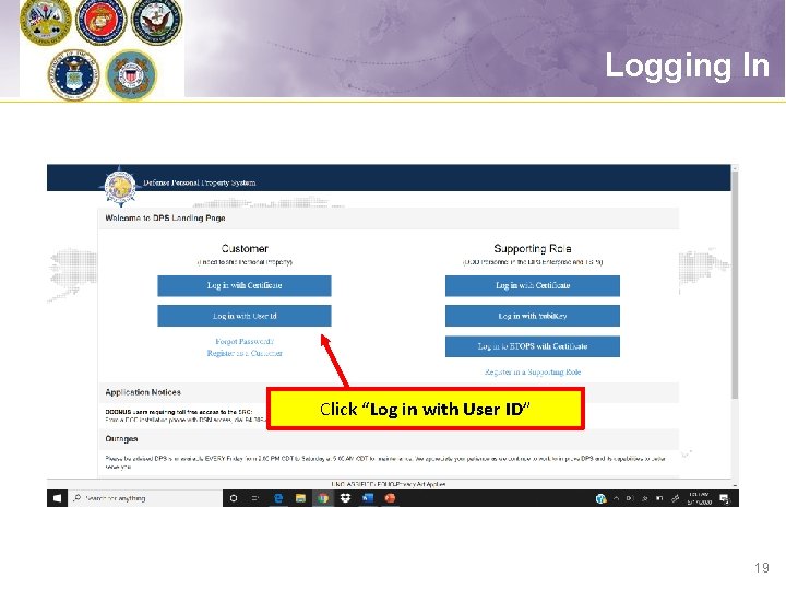 Logging In Click “Log in with User ID” 19 