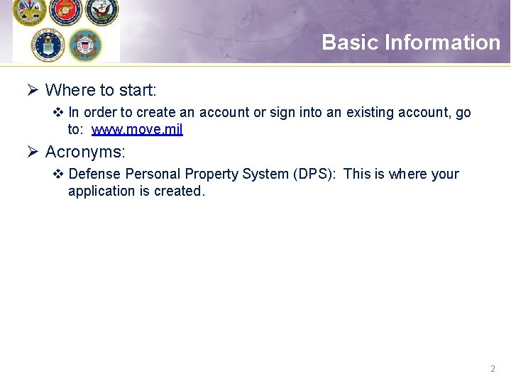 Basic Information Ø Where to start: v In order to create an account or