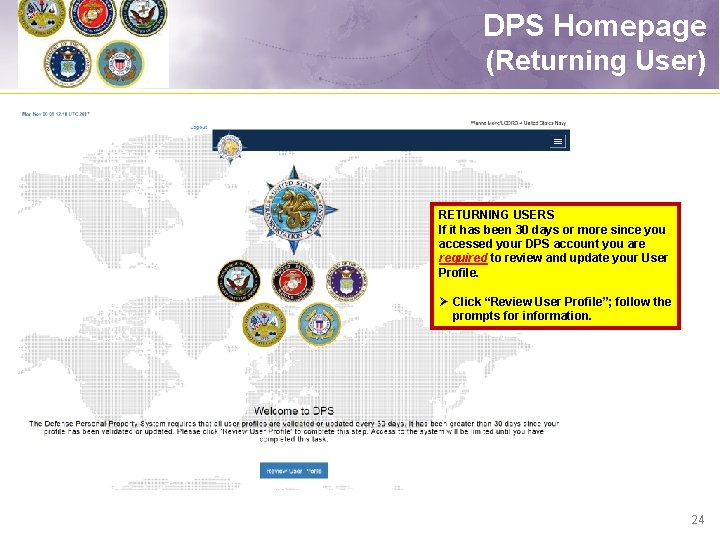 DPS Homepage (Returning User) RETURNING USERS If it has been 30 days or more