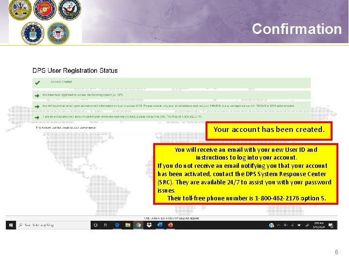 Confirmation Your account has been created. You will receive an email with your new