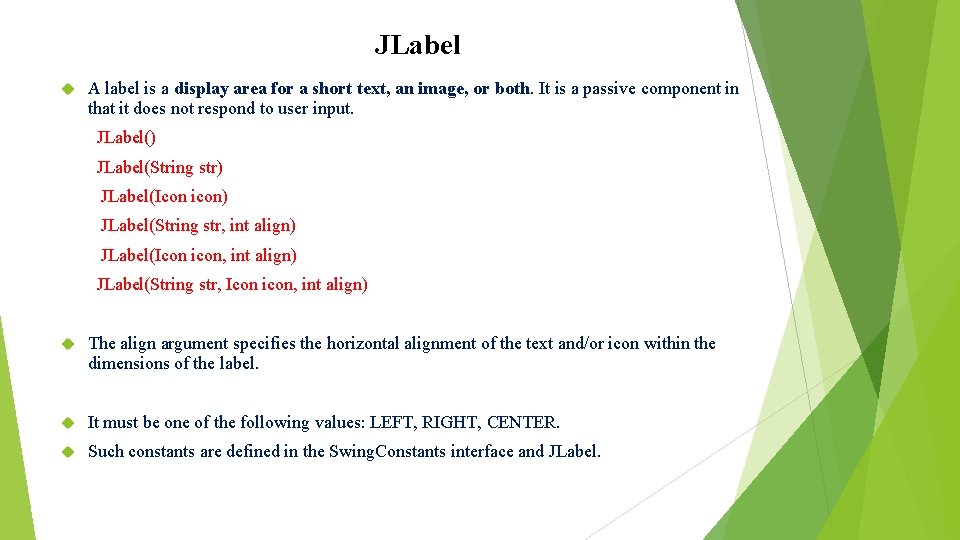 JLabel A label is a display area for a short text, an image, or JLabel A label is a display area for a short text, an image, or