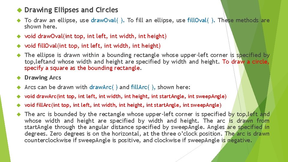 Drawing Ellipses and Circles To draw an ellipse, use draw. Oval( ). To Drawing Ellipses and Circles To draw an ellipse, use draw. Oval( ). To