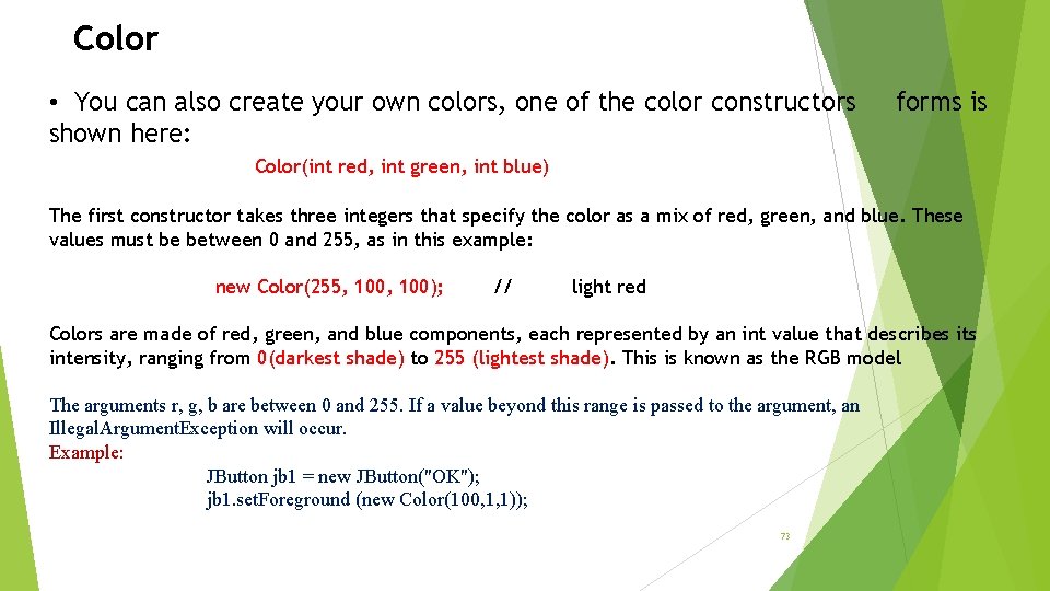 Color • You can also create your own colors, one of the color constructors Color • You can also create your own colors, one of the color constructors