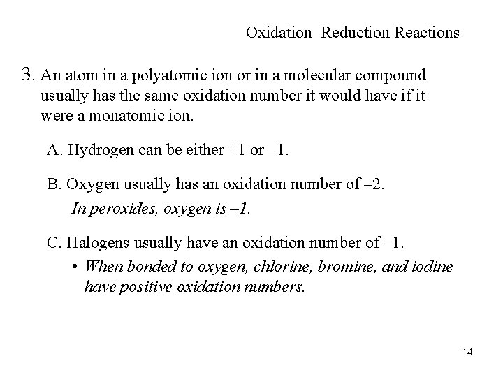 Oxidation–Reduction Reactions 3. An atom in a polyatomic ion or in a molecular compound