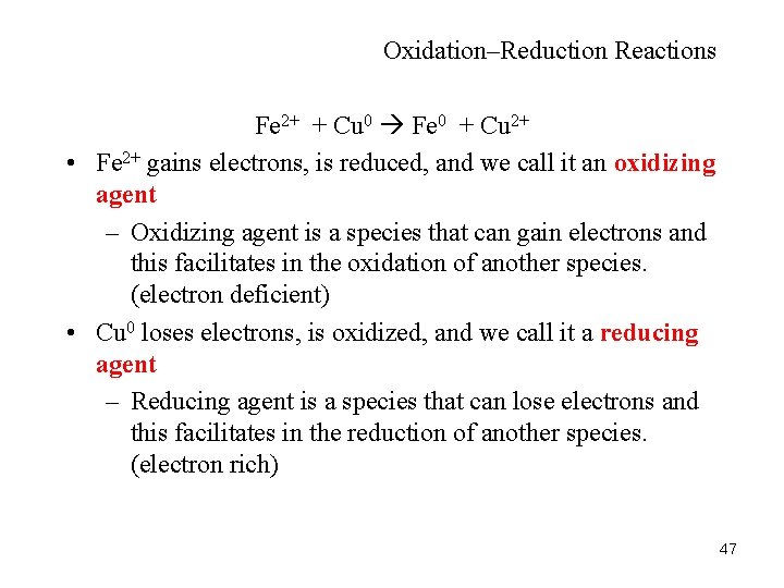 Oxidation–Reduction Reactions Fe 2+ + Cu 0 Fe 0 + Cu 2+ • Fe