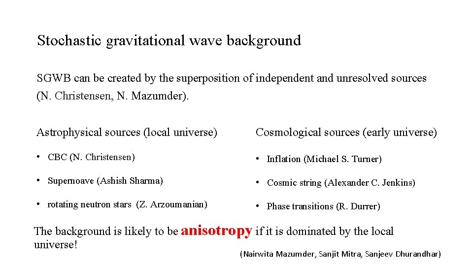 Stochastic gravitational wave background SGWB can be created by the superposition of independent and