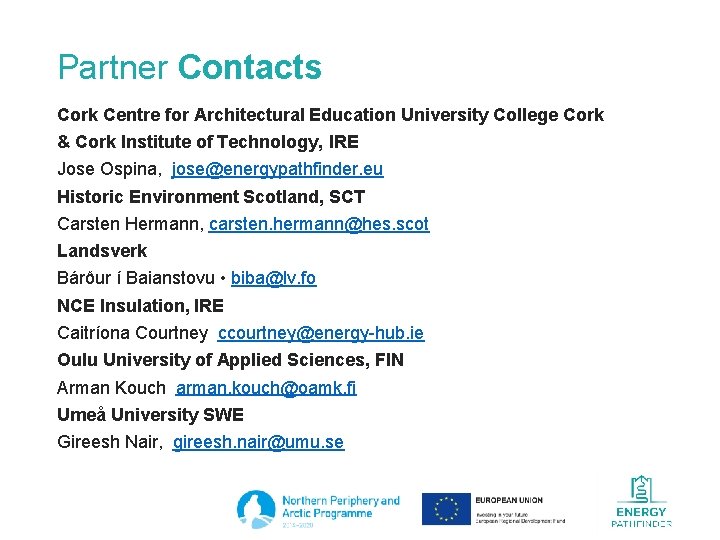 Partner Contacts Cork Centre for Architectural Education University College Cork & Cork Institute of