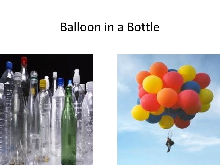 Balloon in a Bottle 