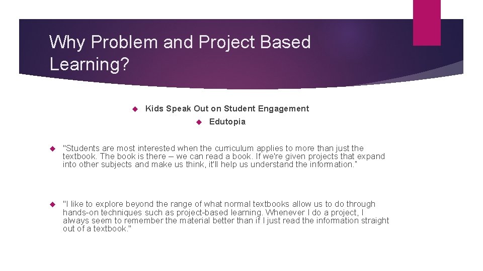 Why Problem and Project Based Learning? Kids Speak Out on Student Engagement Edutopia "Students
