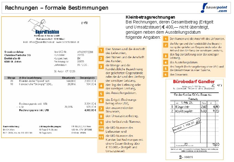 Rechnungen – formale Bestimmungen Kleinbetragsrechnungen Bei Rechnungen, deren Gesamtbetrag (Entgelt und Umsatzsteuer) € 400,