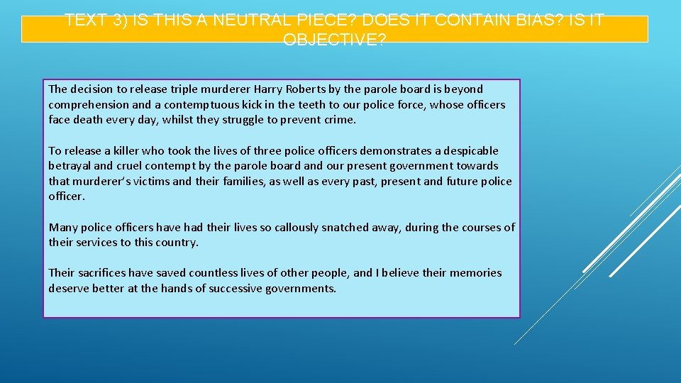 TEXT 3) IS THIS A NEUTRAL PIECE? DOES IT CONTAIN BIAS? IS IT OBJECTIVE?