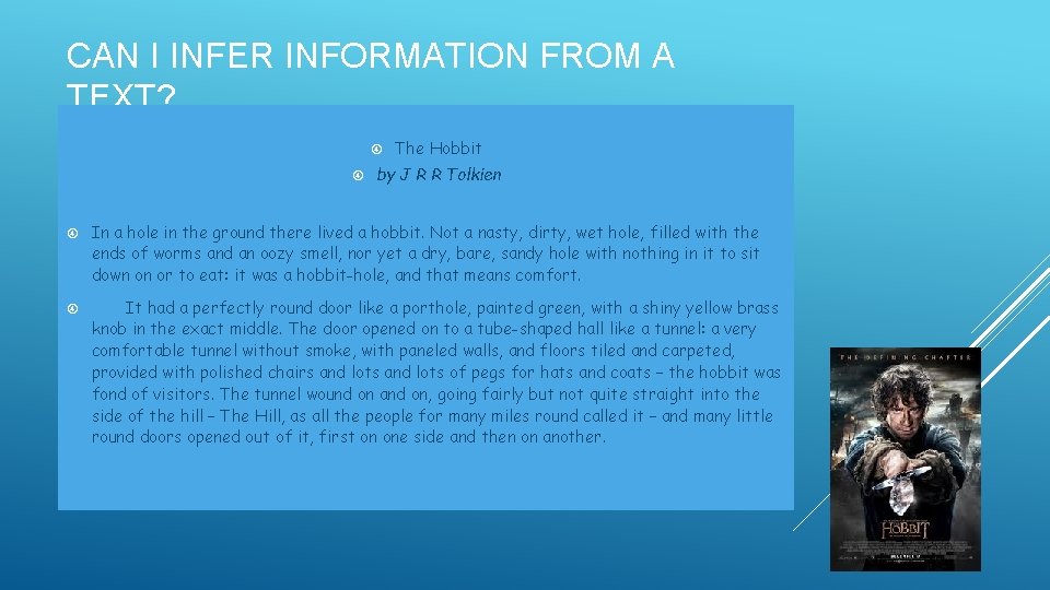 CAN I INFER INFORMATION FROM A TEXT? The Hobbit by J R R Tolkien
