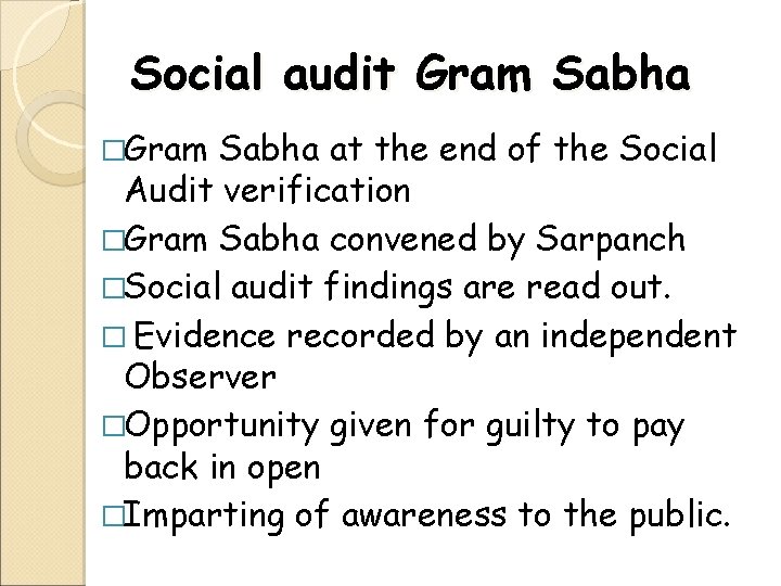 Social audit Gram Sabha �Gram Sabha at the end of the Social Audit verification