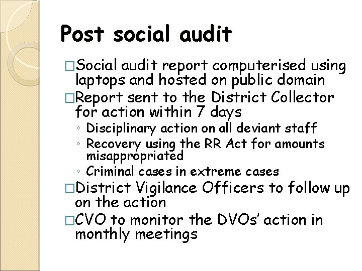 Post social audit �Social audit report computerised using laptops and hosted on public domain