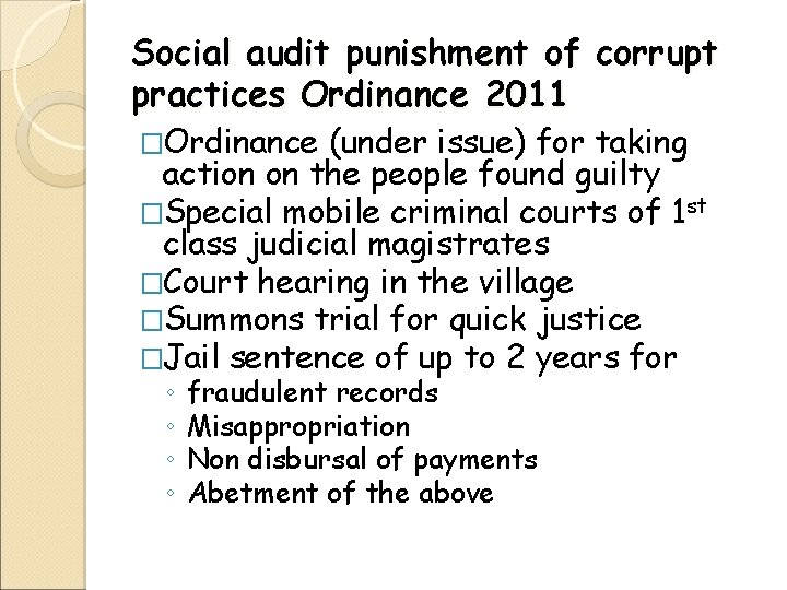 Social audit punishment of corrupt practices Ordinance 2011 �Ordinance (under issue) for taking action