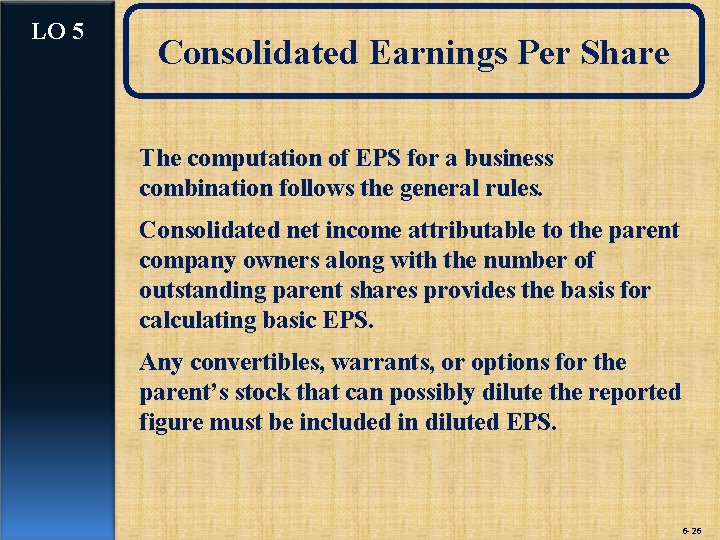 LO 5 Consolidated Earnings Per Share The computation of EPS for a business combination