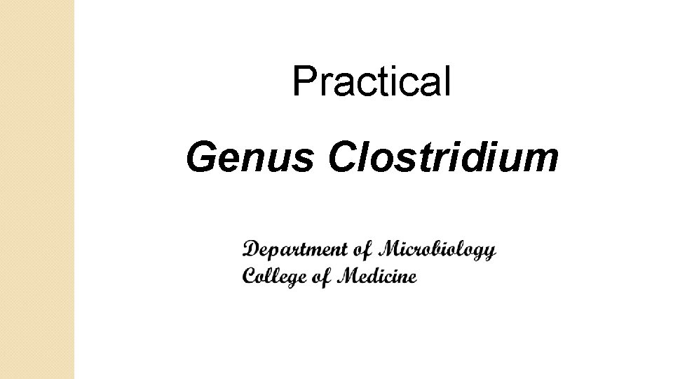 Practical Genus Clostridium 