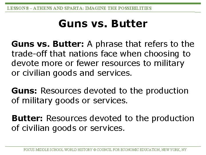 LESSON 8 – ATHENS AND SPARTA: IMAGINE THE POSSIBILITIES Guns vs. Butter: A phrase