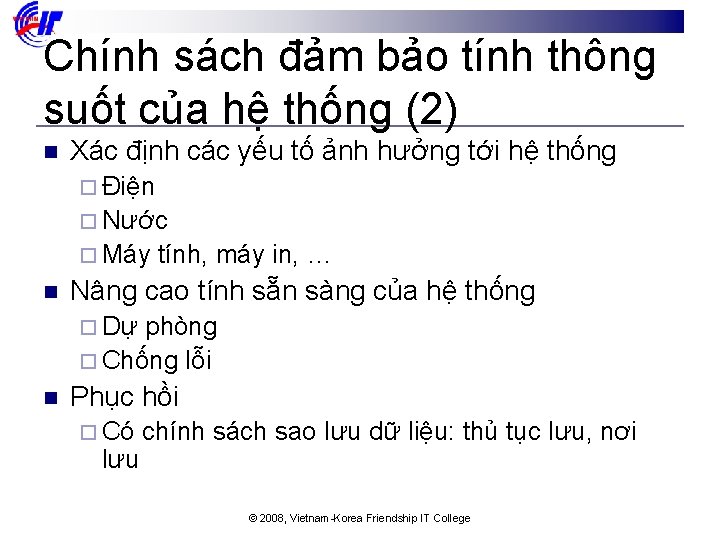 Chính sách đảm bảo tính thông suốt của hệ thống (2) n Xác định