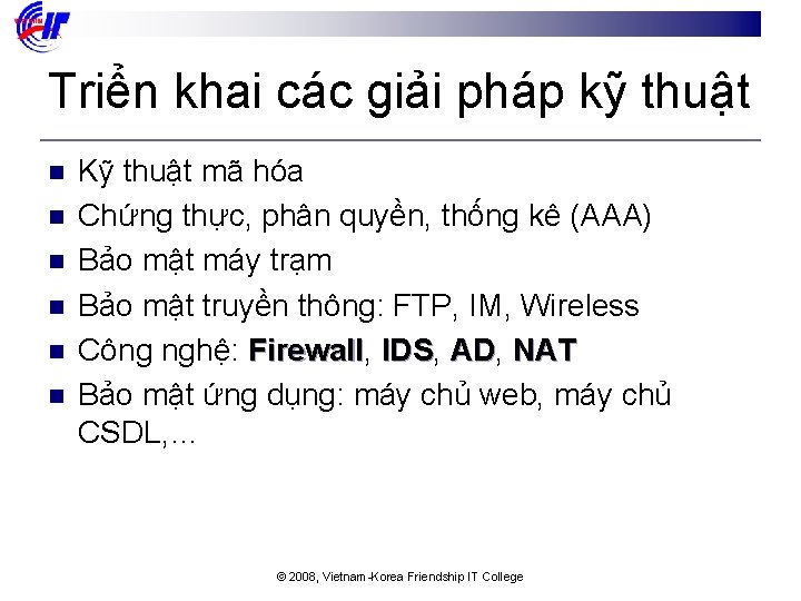 Triển khai các giải pháp kỹ thuật n n n Kỹ thuật mã hóa