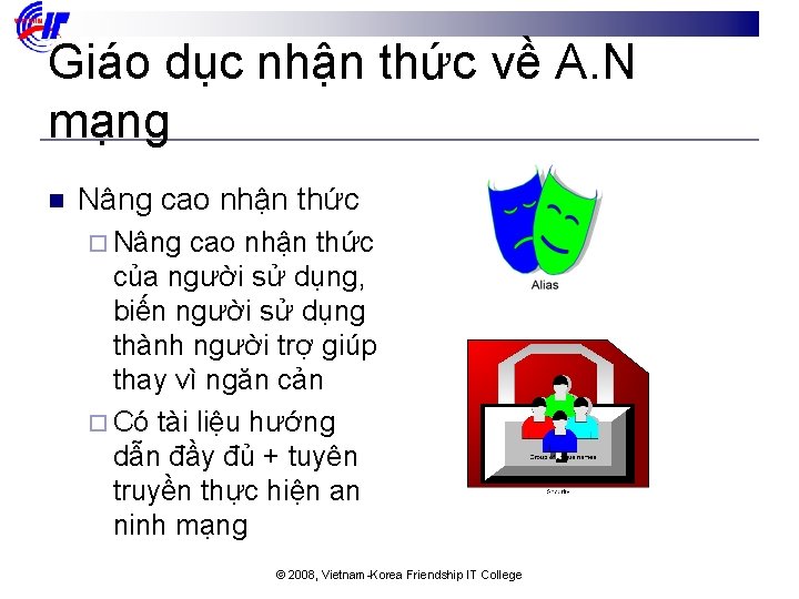 Giáo dục nhận thức về A. N mạng n Nâng cao nhận thức ¨