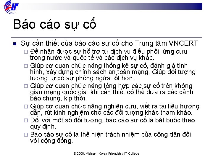 Báo cáo sự cố n Sự cần thiết của báo cáo sự cố cho