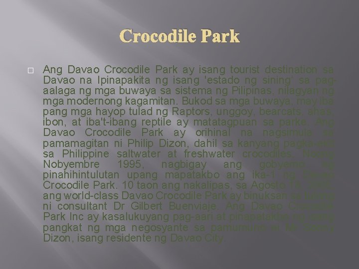 Crocodile Park � Ang Davao Crocodile Park ay isang tourist destination sa Davao na Crocodile Park � Ang Davao Crocodile Park ay isang tourist destination sa Davao na
