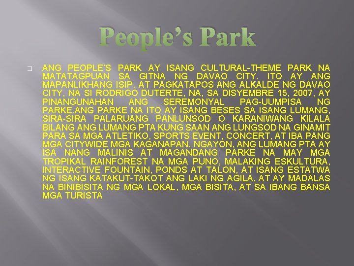 People’s Park � ANG PEOPLE’S PARK AY ISANG CULTURAL-THEME PARK NA MATATAGPUAN SA GITNA