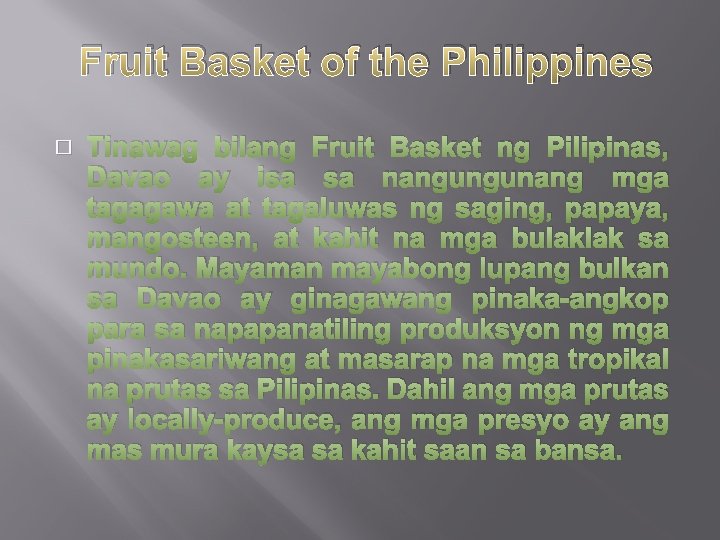 Fruit Basket of the Philippines � Tinawag bilang Fruit Basket ng Pilipinas, Davao ay