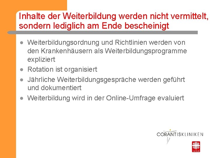 Inhalte der Weiterbildung werden nicht vermittelt, sondern lediglich am Ende bescheinigt ● Weiterbildungsordnung und