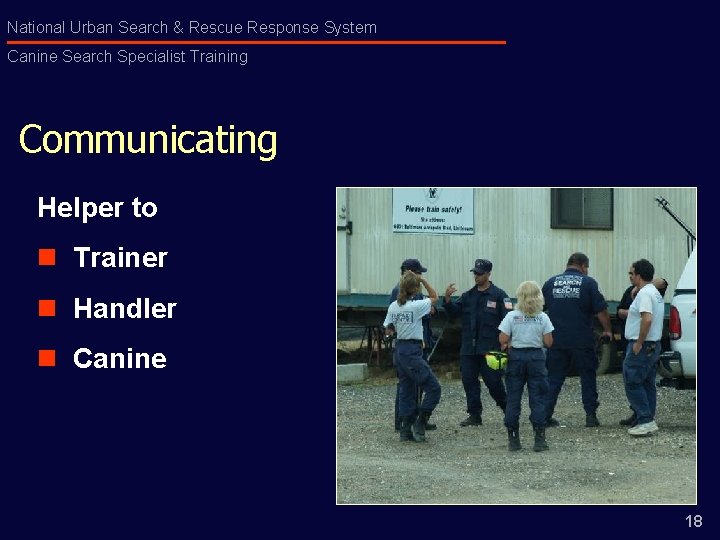 National Urban Search & Rescue Response System Canine Search Specialist Training Communicating Helper to