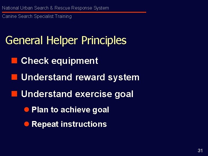 National Urban Search & Rescue Response System Canine Search Specialist Training General Helper Principles