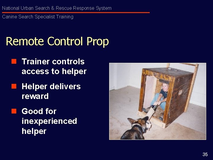 National Urban Search & Rescue Response System Canine Search Specialist Training Remote Control Prop