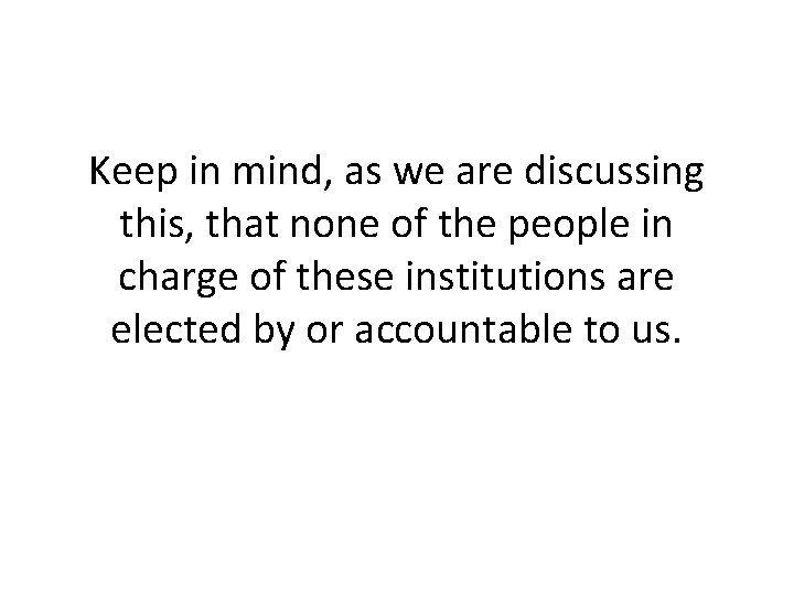 Keep in mind, as we are discussing this, that none of the people in