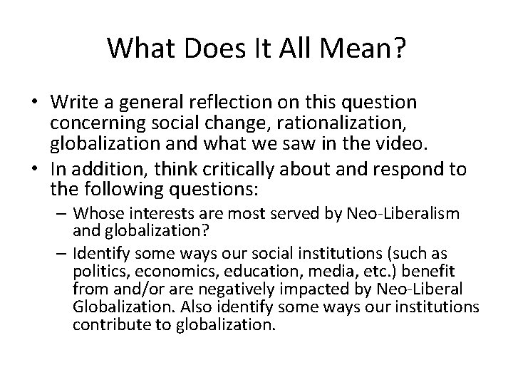 What Does It All Mean? • Write a general reflection on this question concerning