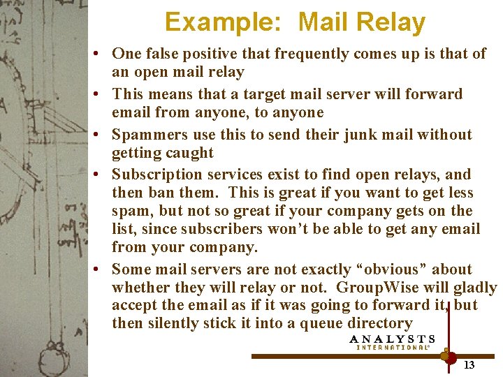 Example: Mail Relay • One false positive that frequently comes up is that of