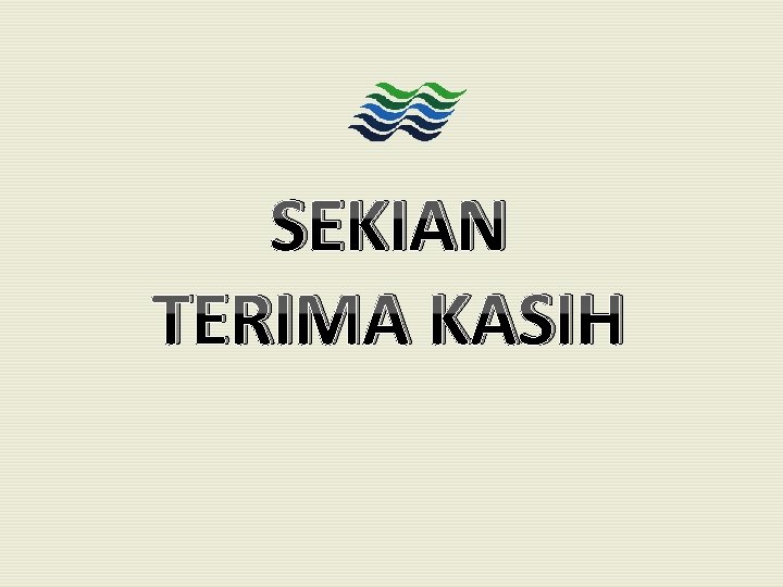 SEKIAN TERIMA KASIH 