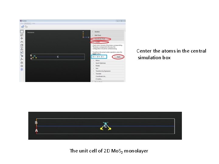 Center the atoms in the central simulation box The unit cell of 2 D