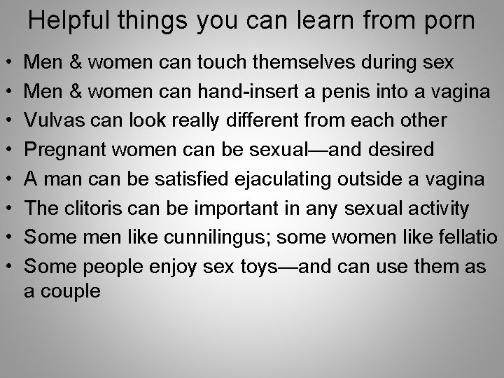 Helpful things you can learn from porn • • Men & women can touch