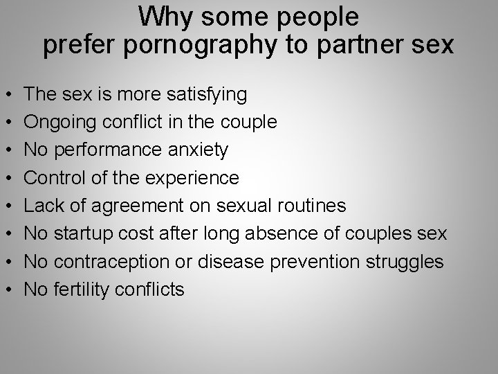 Why some people prefer pornography to partner sex • • The sex is more