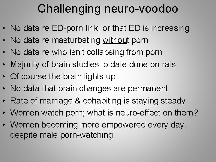 Challenging neuro-voodoo • • • No data re ED-porn link, or that ED is