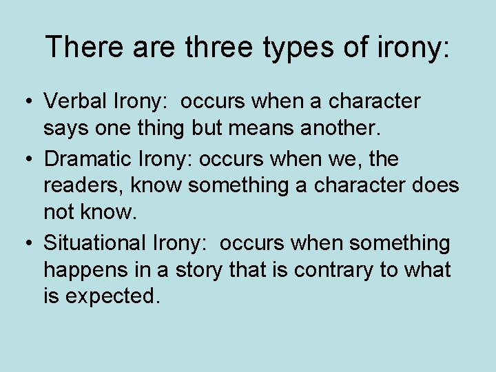 What is Irony Irony is the difference between
