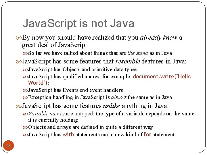 Java. Script is not Java By now you should have realized that you already Java. Script is not Java By now you should have realized that you already