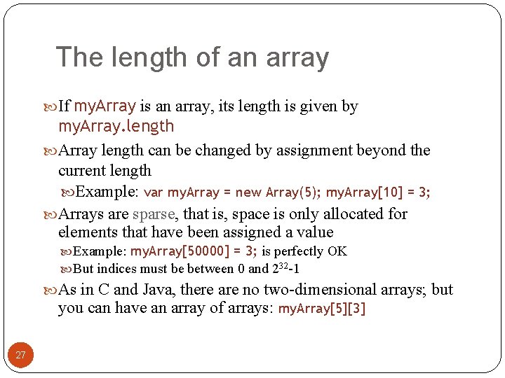 The length of an array If my. Array is an array, its length is The length of an array If my. Array is an array, its length is