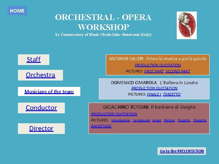 HOME ORCHESTRAL - OPERA WORKSHOP by Conservatory of Music Nicola Sala– Benevento (Italy) Staff