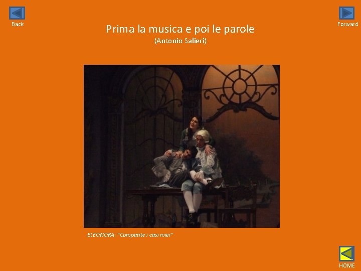 Back Prima la musica e poi le parole Forward (Antonio Salieri) ELEONORA: “Compatite i