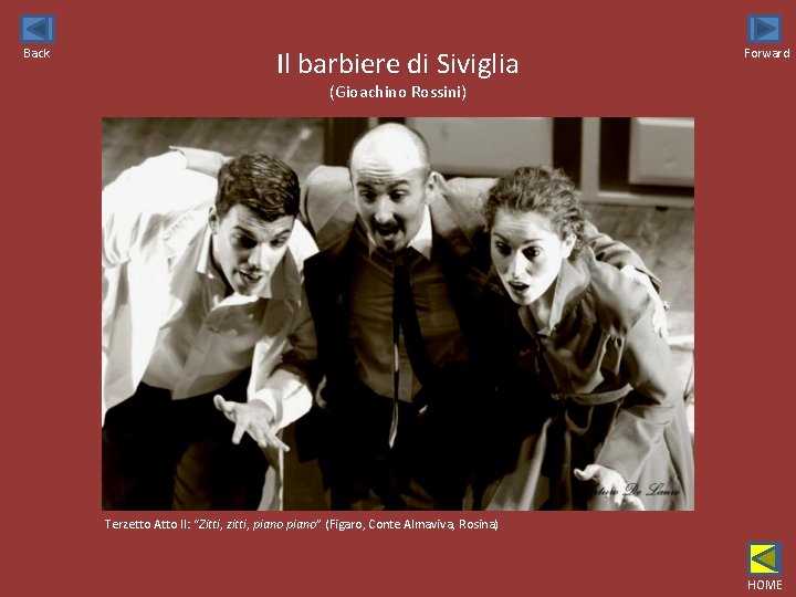 Back Il barbiere di Siviglia Forward (Gioachino Rossini) Terzetto Atto II: “Zitti, zitti, piano”