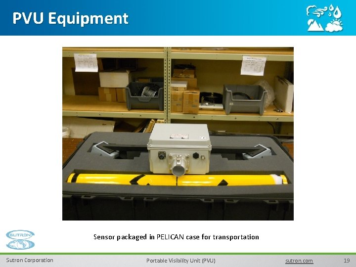 PVU Equipment Sensor packaged in PELICAN case for transportation Sutron Corporation Portable Visibility Unit