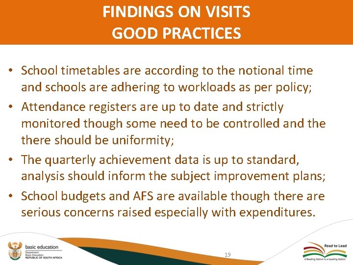 FINDINGS ON VISITS GOOD PRACTICES • School timetables are according to the notional time